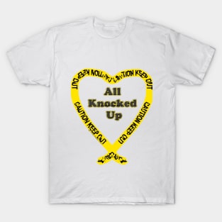 All Knocked Up Heart T-Shirt